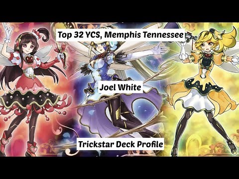Yu-Gi-Oh! Top 32 - YCS Memphis, Tennessee - Joel White - Trickstar Deck Profile
