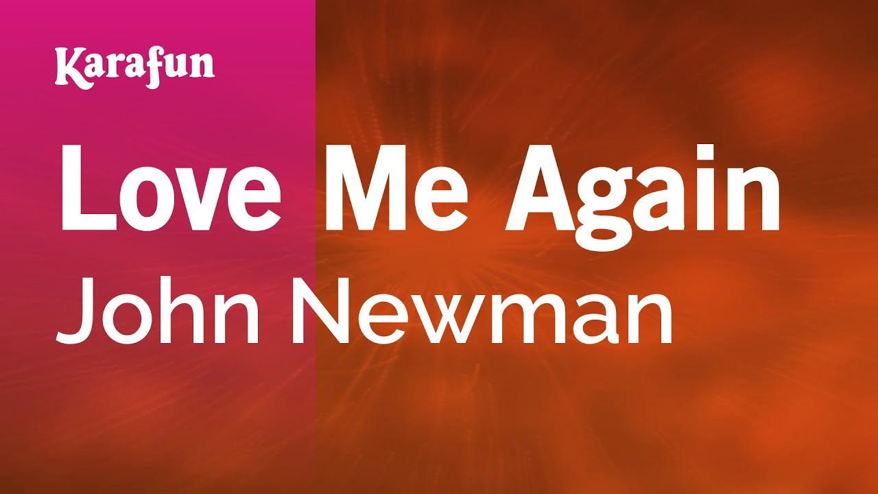 Love Me Again - John Newman | Karaoke Version | KaraFun
