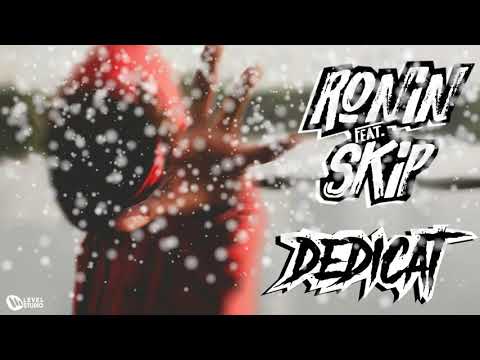 Ronin feat. Skip - Dedicat