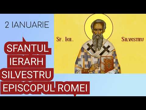SFANTUL IERARH SILVESTRU , EPISCOPUL ROMEI - 2 ianuarie