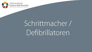 Schrittmacher & Defibrillatoren | Infofilm zur Herz-OP | RHÖN-KLINIKUM Campus Ba