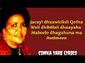 MAGOOL JACAYL DHIIG MALAGU QORAY LYRICS GarmaalNugaal