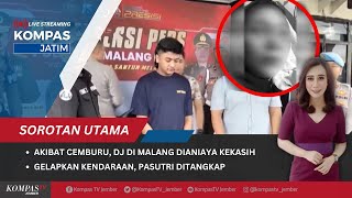 Download lagu DJ Dianiaya Kekasih Akibat Cemburu, Pasutri Ditangkap Karena Gelapkan Kendaraan | KOMPAS JATIM mp3 Download lagu DJ Dianiaya Kekasih Akibat Cemburu, Pasutri Ditangkap Karena Gelapkan Kendaraan | KOMPAS JATIM mp3