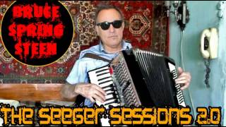 Bruce Springsteen - How Can I Keep from Singing - Seeger Sessions 2.0 (2015)