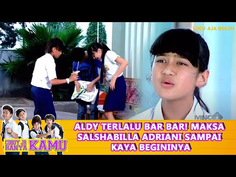 ALDY TERLALU BAR BAR! MAKSA SALSHABILLA ADRIANI SAMPAI KAYA BEGININYA - COBOY JUNIOR HANYA KAMU
