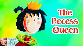 👑 Kids Book Read Aloud: THE RECESS QUEEN by Alexis O&#39;Neill and Laura Huliska-Beith
