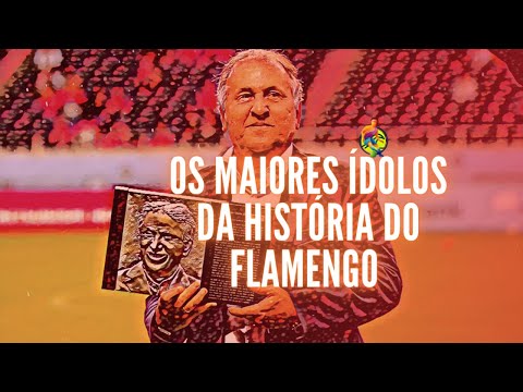Os Maiores Ídolos Da História Do Flamengo.