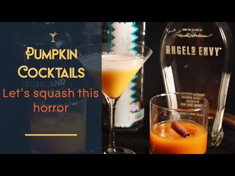 Pumpkin Cocktails - Let’s squash this horror!