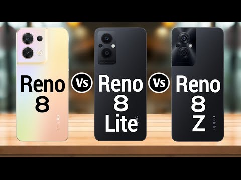 Oppo Reno 8 Vs Oppo Reno 8 Lite Vs Oppo Reno 8 Z