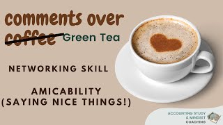 Comments over Coffee: Networking - Make people feel warm & fuzzy