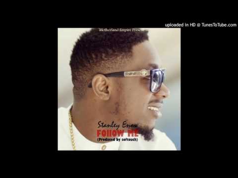 Stanley Enow   Follow me official Video