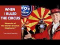 When I Ruled The Circus