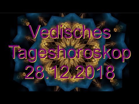Vedisches Tageshoroskop: 28.12.2018 (Freitag)
