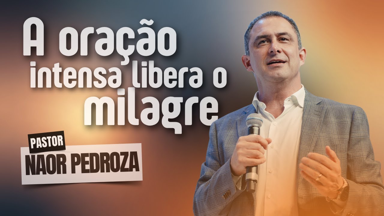 A ORAÇÃO INTENSA LIBERA O MILAGRE | Pr Naor Pedroza | Vida Plena | #devocional #palavra #milagres