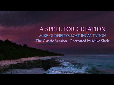 MIKE OLDFIELD'S SPELL FOR CREATION - A CLASSIC REIMAGINED