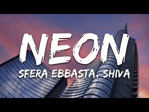 SFERA EBBASTA & SHIVA - NEON (Testo/Lyrics)