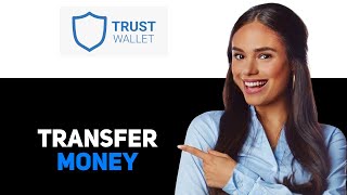 How To Transfer Money From Bank Account To Trust Wallet 2025