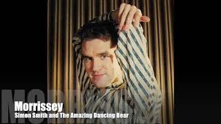 MORRISSEY - Simon Smith And The Amazing Dancing Bear (Randy Newman Cover) LIVE
