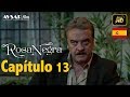 Rosa Negra Capítulo 13 HD En Español