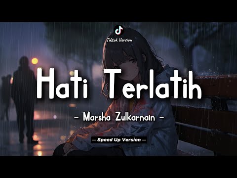 Marsha Zulkarnain - Hati Terlatih (Lyric Video) || Speed Up Version!