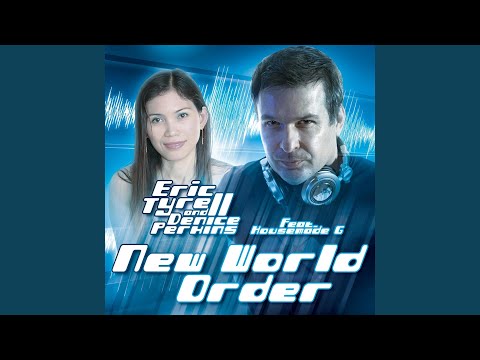 Eric Tyrell & Denice Perkins feat. Housemade G - New World Order (Dr. Shiver Remix)