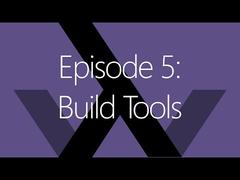 Episode 5: Build Tools