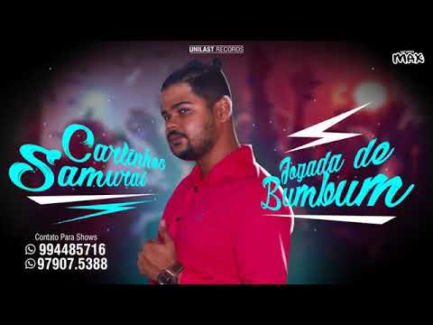 Carlinhos Samuray - Jogada de Bumbum