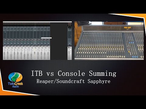 ITB vs Analog console Summing Reaper and Soundcraft Sapphyre