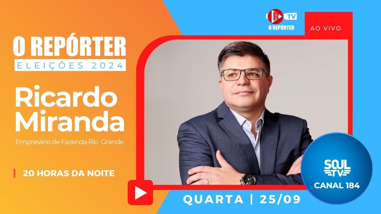O Repórter - Eleições 2024 - vamos receber  Ricardo Miranda, o empresário de Fazenda Rio Grande
