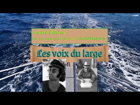 Les voix du large - André Éthève (English, Ελληνικοί, Български, Italiano, ترجمة عربية   ..)