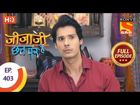 Jijaji Chhat Per Hai - Ep 403 - Full Episode - 22nd July, 2019