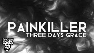 Three Days Grace - Painkiller (Lyrics Video)