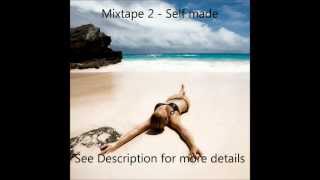 # Mixtape 2 - Self made