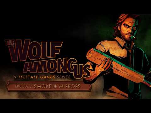 The Wolf Among Us Episode 2: Smoke & Mirrors | Trailer [GOG]