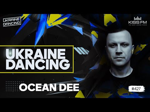 Ukraine Dancing - #427 (Ocean Dee Guest Mix) (08.11.25) Kiss Fm