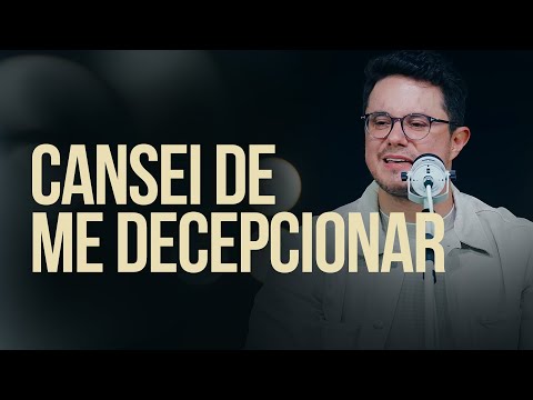 Cansei de me Decepcionar | Deive Leonardo