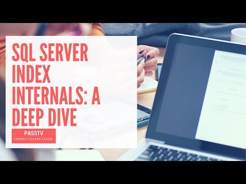 SQL Server Index Internals: A Deep Dive