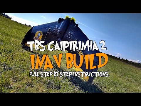 🛩️ TBS Caipirinha 2 - Detailed step by step INAV build