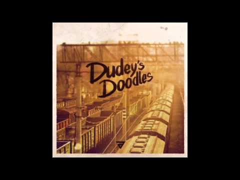 Dudey - Would That Be Too Much