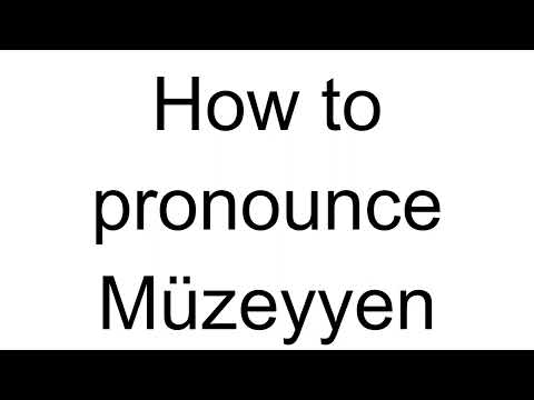 How to Pronounce Müzeyyen (Turkish)