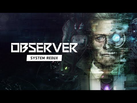 Observer: System Redux Full PS4 gameplay
