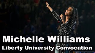 Michelle Williams - Liberty University Convocation