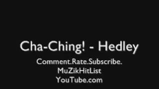Cha-Ching! - Hedley [HQ]