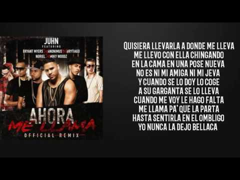 Ahora Me Llama Remix(Letra) Juhn ft. Miky Woodz, Bryant Myers, Noriel, Brytiago,Anonimus