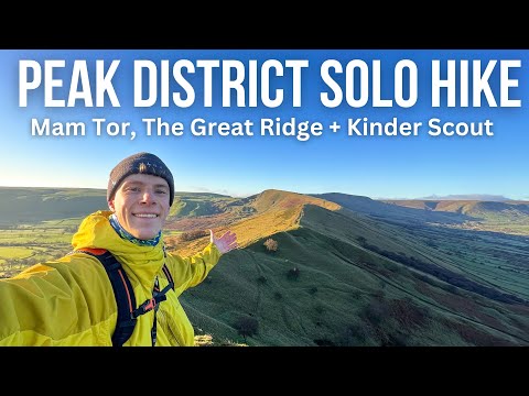 Mam Tor, The Great Ridge + Kinder Scout - Peak District Solo Hike