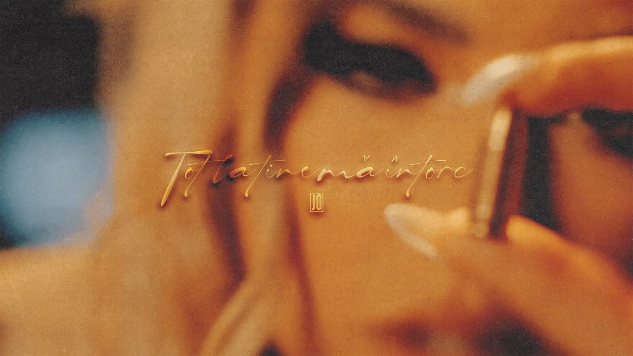 JO — Tot la tine ma intorc