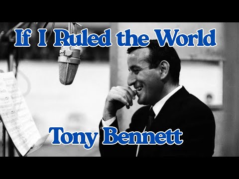 If I Ruled The World - Tony Bennett