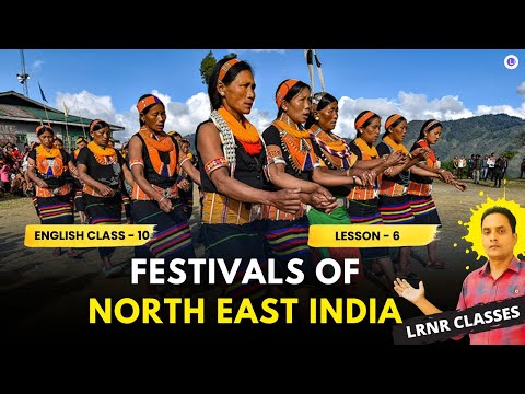 Festivals of North East India Class 10 English Chapter 6 | Odia Medium | LRNR Classes 