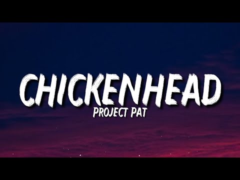 Project Pat - Chickenhead (Lyrics) "Yeah You Like My Outfit, Don't Even Fake The Deal" [Tiktok Song]