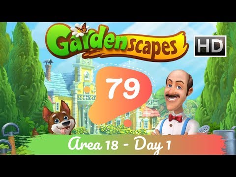 Gardenscapes Story Part 79 - Area 18 Day 1 - Gameplay Walkthrough [HD]